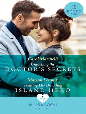 cover image of Unlocking the Doctor's Secrets / Healing Her Brooding Island Hero
